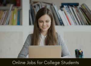 Online jobs for college students